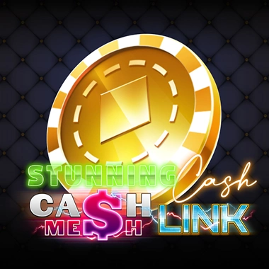 Stunning Cash - Cash Mesh LINK game tile